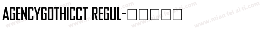 AgencyGothicCT Regul字体转换